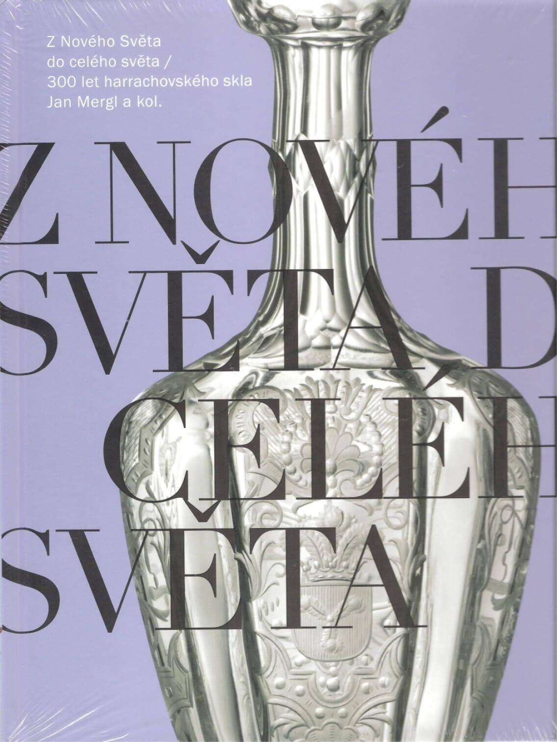 z-noveho-sveta-do-celeho-sveta-300-let-harrachovskeho-skla